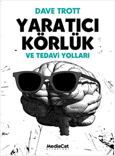 Yaratıcı Körlük ve Tedavi Yolları 