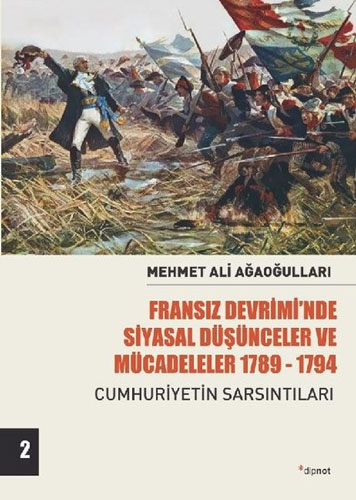 Fransız Devrimi’nde Siyasal Düşünceler ve Mücadeleler 1789-1794 Ci 2