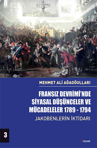 Fransız Devrimi’nde Siyasal Düşünceler ve Mücadeleler 1789-1794 (Cilt 3)