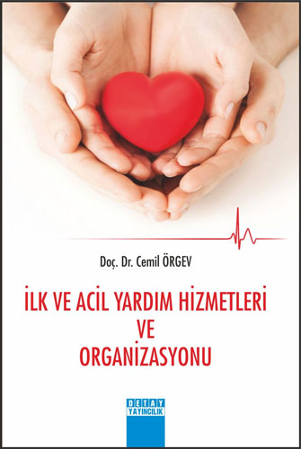 İlk ve Acil Yardım Hizmetleri ve Organizasyonu