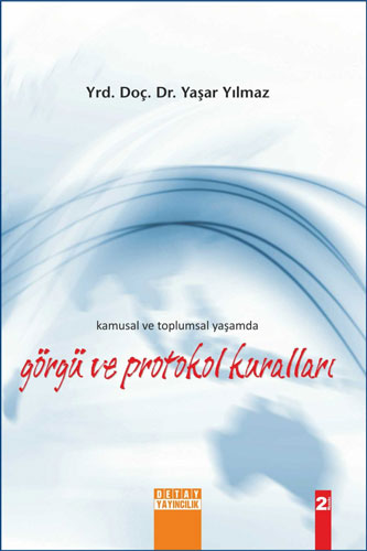 Kamusal ve Toplumsal Yaşamda Görgü ve Protokol Kuralları 