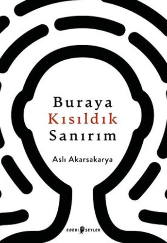 Buraya Kısıldık Sanırım