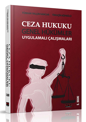 Ceza Hukuku Genel Hükümler Uygulamalı Çalışmaları (Ciltli)