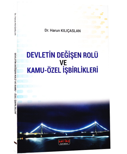 Devletin Değişen Rolü ve Kamu-Özel İşbirlikleri