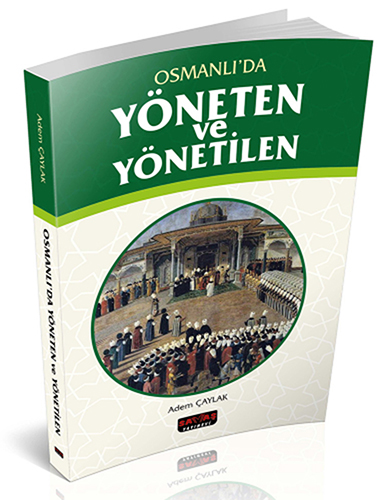 Osmanlı'da Yöneten ve Yönetilen