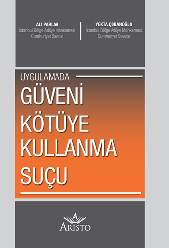 Uygulamada Güveni Kötüye Kullanma Suçu