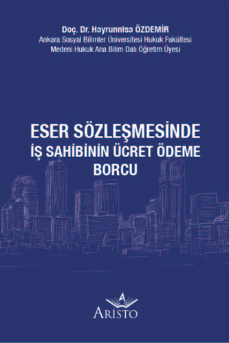 Eser Sözleşmesinde İş Sahibinin Ücret Ödeme Borcu