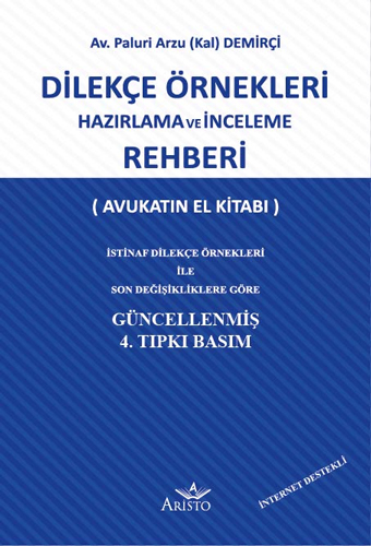 Dilekçe Örnekleri Hazırlama ve İnceleme Rehberi ( AVUKATIN EL KİTABI )