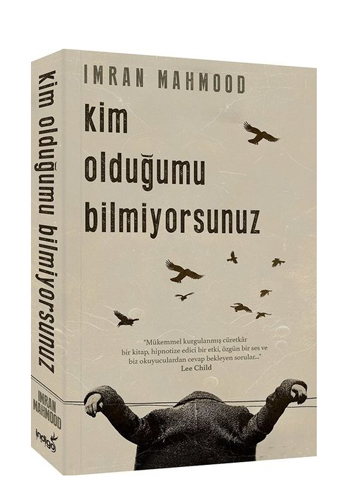 Kim Olduğumu Bilmiyorsunuz