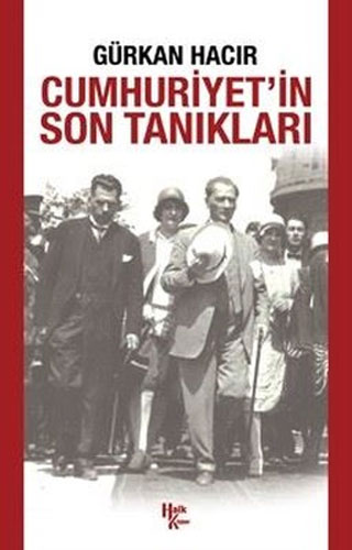 Cumhuriyet’in Son Tanıkları