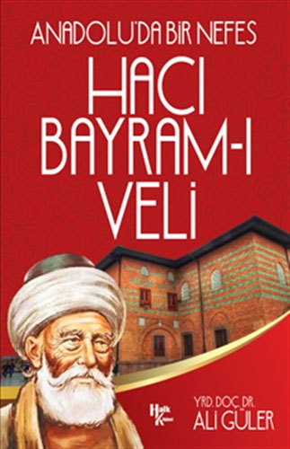 Anadolu'da Bir Nefes Hacı Bayram-ı Veli