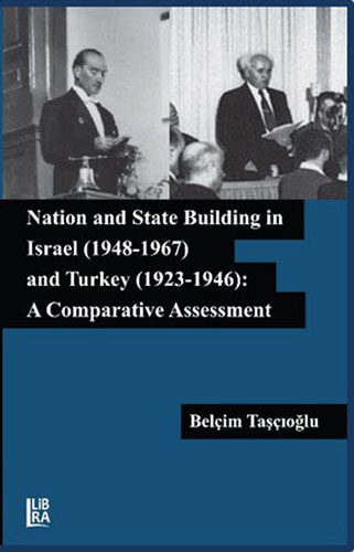 Nation and State Building in Israel (1948-1967) and Turkey (1923-1946): A Comparative Assessment 