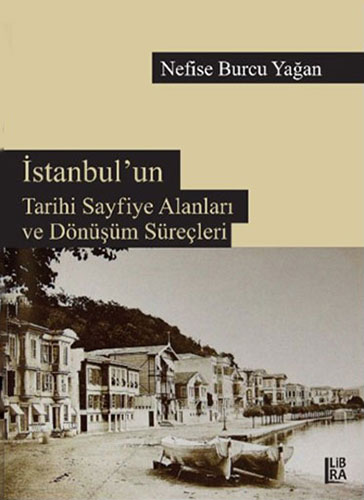 İstanbul’un Tarihi Sayfiye Alanları ve Dönüşüm Süreçleri