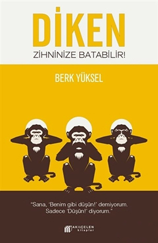 Diken Zihninize Batabilir