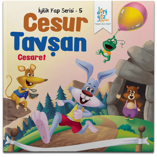 İyilik Yap Serisi 5 - Cesur Tavşan "Cesaret"