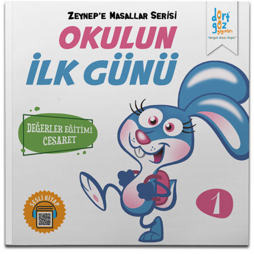 Zeynep'e Masallar Serisi 1 - Okulun İlk Günü 