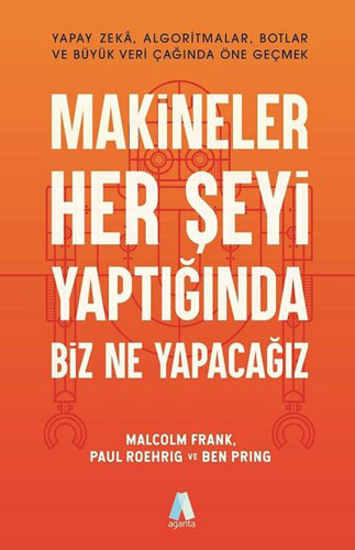 Makineler Her Şeyi Yaptığında Biz Ne Yapacağız