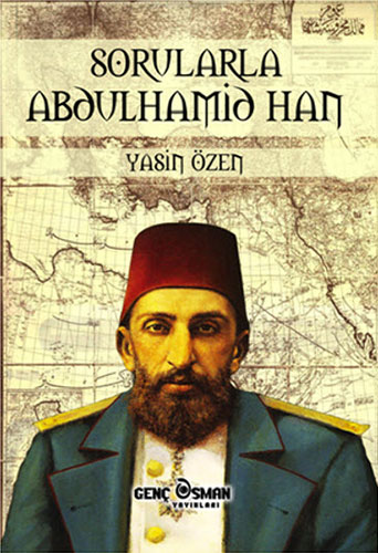 Sorularla Abdülhamid Han