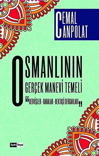 Osmanlının Gerçek Manevi Temeli