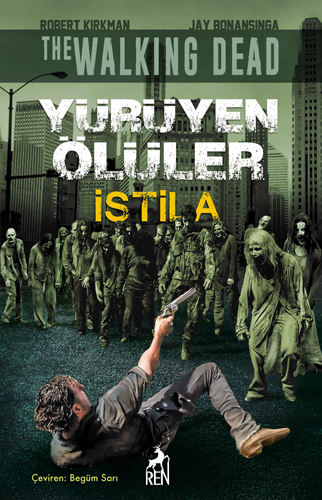 Yürüyen Ölüler - İstila