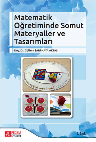 Matematik Öğretiminde Somut Materyaller ve Tasarımları