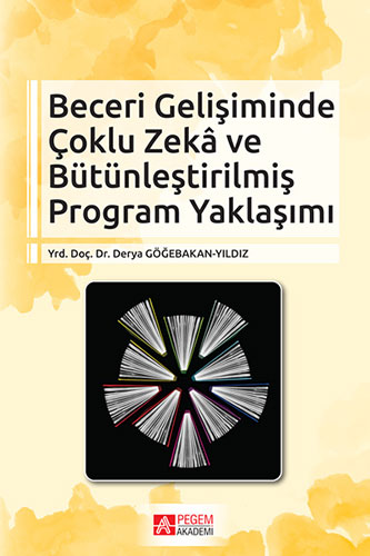 Beceri Gelişiminde Çoklu Zekâ ve Bütünleştirilmiş Program Yaklaşımı