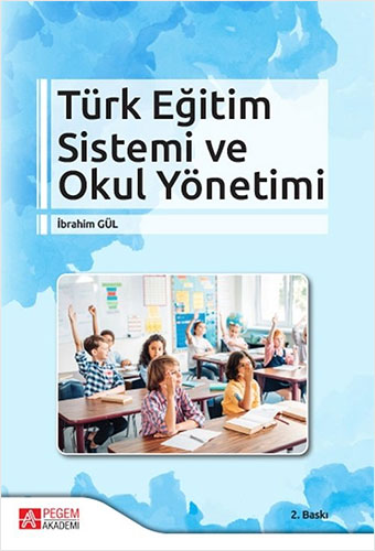 Türk Eğitim Sistemi ve Okul Yönetimi