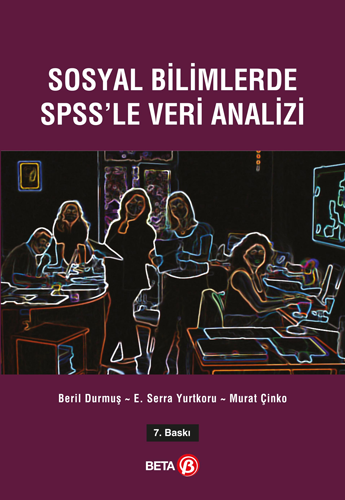 Sosyal Bilimlerde SPSS'le Veri Analizi