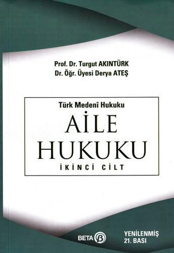 Türk Medeni Hukuku 2. Cilt : Aile Hukuku