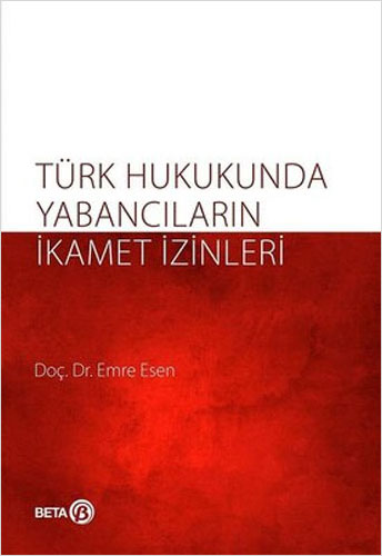 Türk Hukukunda Yabancıların İkamet İzinleri