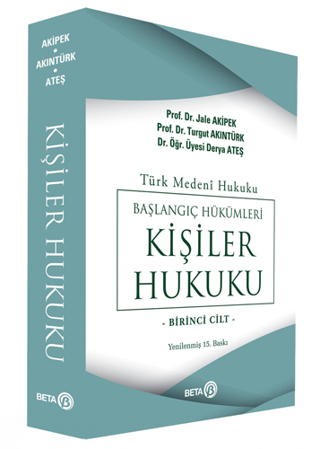 Türk Medeni Hukuku Başlangıç Hükümleri Kişiler Hukuku