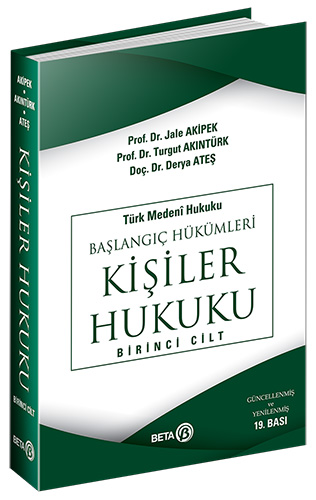 Türk Medeni Hukuku Başlangıç Hükümleri - Kişiler Hukuku 1. Cilt