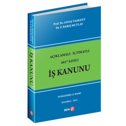 Açıklamalı İçtihatlı 4857 Sayılı İş Kanunu