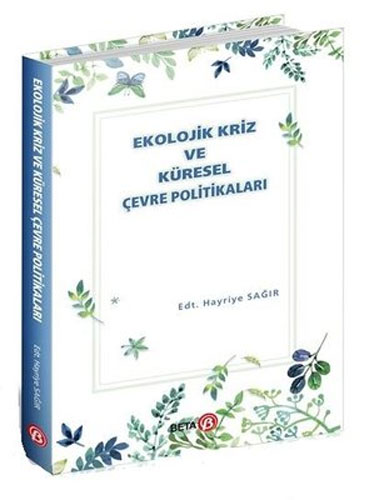 Ekolojik Kriz ve Küresel Çevre Politikaları