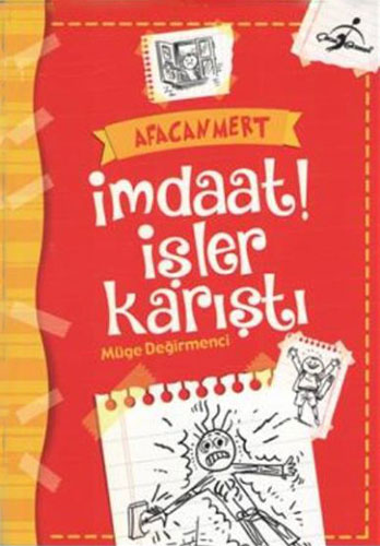 Afacan Mert - İmdaat! İşler Karıştı