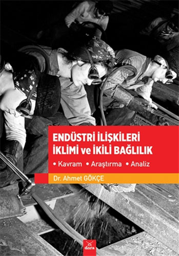 Endüstri İlişkileri İklimi ve İkili Bağlılık