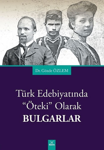 Türk Edebiyatında Öteki Olarak Bulgarlar