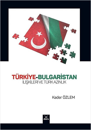 Türkiye-Bulgaristan İlişkileri ve Türk Azınlık