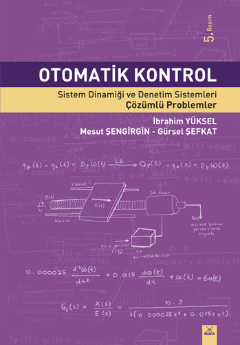 Otomatik Kontrol - Sistem Dinamiği ve Denetim Sistemleri Çözümlü Problemler