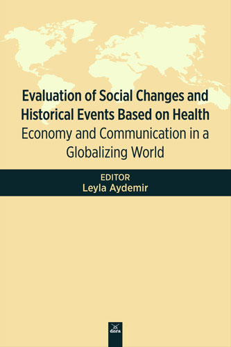 Evaluation of Social Changes and Historical Events Based On Health - Economy and Communication in a Globalizing Word