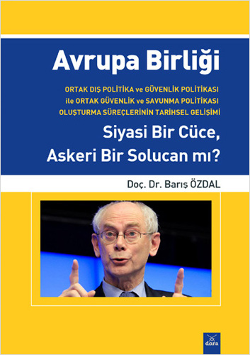 Avrupa Birliği - Siyasi Bir Cüce, Askeri Bir Solucan mı?