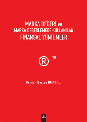 Marka Değeri ve Marka Değerlemede Kullanılan Finansal Yöntemler