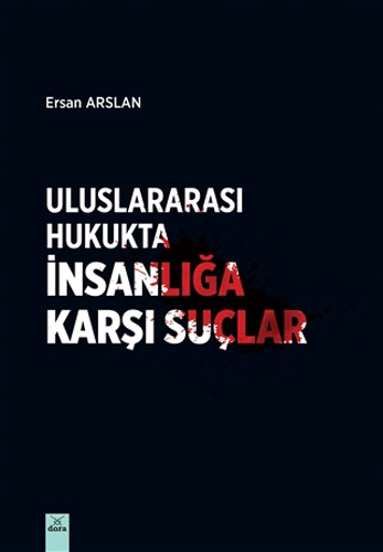 Uluslararası Hukukta İnsanlığa Karşı Suçlar