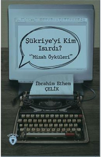 Şükriye'yi Kim Isırdı?  Mizah Öyküleri