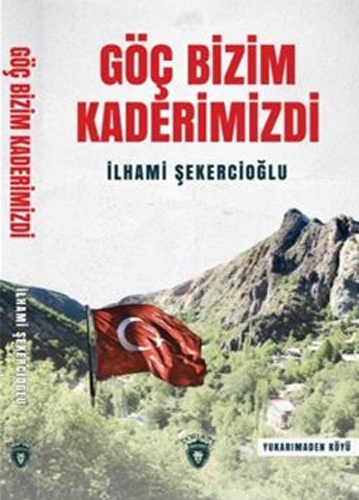 Göç Bizim Kaderimizdi