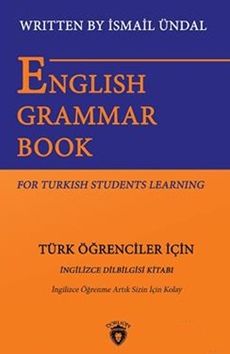 English Grammar Book For Turkish Students Learning - Türk Öğrenciler İçin İngilizce Dil Bilgisi Kitabı