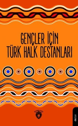 Gençler İçin Türk Halk Destanları