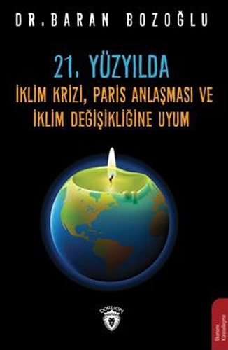 21. Yüzyılda İklim Krizi, Paris Anlaşması ve İklim Değişikliğine Uyum