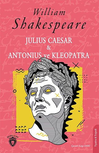 Julius Caesar & Antonius ve Kleopatra