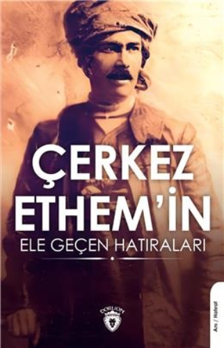 Çerkez Ethem'in Ele Geçen Hatıraları